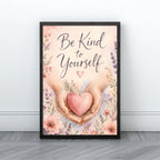 Be Kind to Yourself Wall Art | Inspirational Quote Print