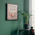Be Kind to Yourself Wall Art | Inspirational Quote Print