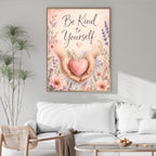 Be Kind to Yourself Wall Art | Inspirational Quote Print