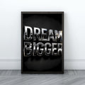 Dream Big Wall Art | Modern Motivational Typography Print