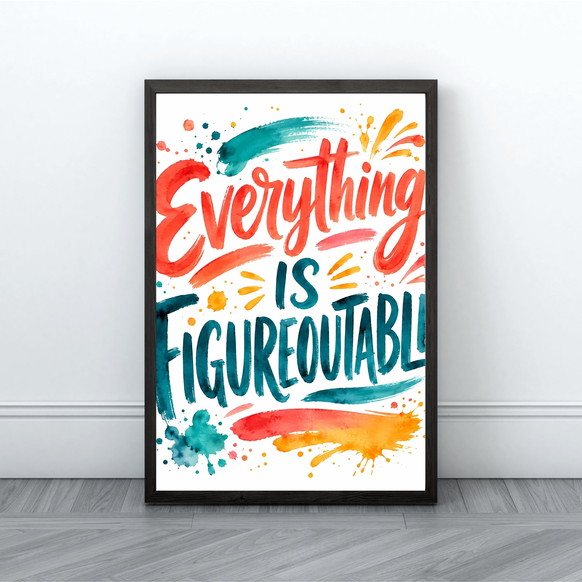 Everything Is Figureoutable Wall Art | Inspirational Quote Print