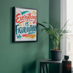 Everything Is Figureoutable Wall Art | Inspirational Quote Print