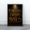Fortune Favours the Bold Wall Art | Motivational Quote Print