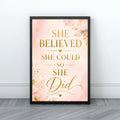 She Believed She Could Wall Art | Inspirational Quote Print