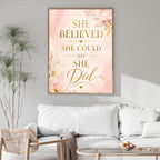 She Believed She Could Wall Art | Inspirational Quote Print